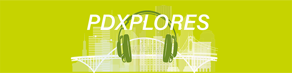 PDXPLORES Podcast
