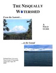 The Nisqually Watershed From the Summit to the Sound: A Field Guide by Rebecca D. Hixson and Teresa L. Bulman