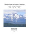Mapping Human-Environment Connections on the Olympic Peninsula: An Atlas of Landscape Values by Rebecca J. McLain, Lee Cerveny, Diane Besser, David Banis, Alexa Todd, Stephanie Rohdy, and Corinna Kimball-Brown