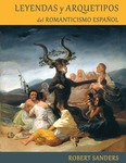 Leyendas y arquetipos del Romanticismo español