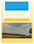 Transition with Purpose: Pathways from English Language to Academic Study by Michele Miller and Anne Greenhoe