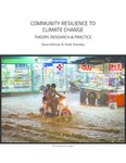 Community Resilience to Climate Change: Theory, Research and Practice by Dana E. Hellman and Vivek Shandas