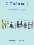 CITOYEN.NE.S: Conversation en Français by Annabelle Dolidon