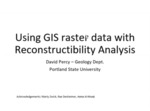 Using GIS Raster Data Analysis with Reconstructability Analysis Tools by David Percy