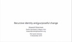 Recursive Identity and Purposeful Change by Howard Silverman
