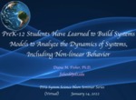 PreK-12 Students Have Learned to Build Systems Models to Analyze the Dynamics of Systems, Including Non-linear Behavior