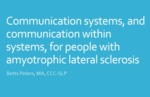 Communication Systems, and Communication Within Systems, for People with Amyotrophic Lateral Sclerosis by Betts Peters