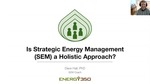 Is Strategic Energy Management (SEM) a Holistic Approach? by Dave Hall