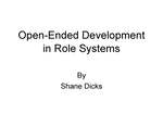 Open-Ended Development in Role Systems by Shane Dicks