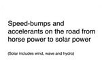 Speed-Bumps and Accelerants on the Road from Horsepower to Solar Power by Steve Staloff