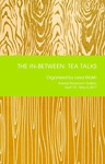 The In-Between: Tea Talks