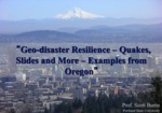 Geodisaster Resilience – Quakes, Floods, Slides and More