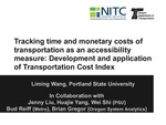 Track Time and Monetary Costs of Transportation as a Comprehensive Performance Measure: Development and Application of Transportation Cost Index by Liming Wang