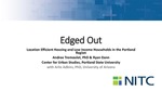 Edged Out: Location Efficient Housing and Low Income Households in the Portland Region by Andrée Tremoulet and Ryan Dann