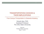 Travel Decisions & Their Implications for Urban Transportation: From Campus Transportation to Statewide Modeling