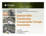 Seminar #294: Transforming Transportation Through Connectivity by Robert L. Bertini