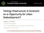 Parking Infrastructure: A Constraint on or Opportunity for Urban Redevelopment?