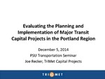 Evaluating the Planning and Implementation of Major Transit Capital Projects in the Portland Region