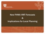 New FHWA VMT Forecasts Implications for Local Planning