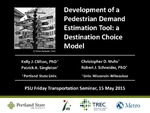 Development of a Pedestrian Demand Estimation Tool: a Destination Choice Model by Christopher D. Muhs