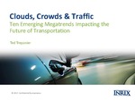 Clouds, Crowds, and Traffic: What 10 Emerging Megatrends Mean for the Future of Transportation by Ted Trepanier