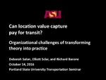 Can Location Value Capture Pay for Transit? Organizational Challenges of Transforming Theory Into Practice by Deborah Salon