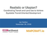 Realistic or Utopian? Coordinating Transit and Land Use to Achieve Equitable Transit-Oriented Development