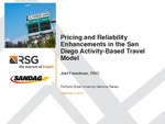 Pricing and Reliability Enhancements in the San Diego Activity-Based Travel Model by Joel Freedman