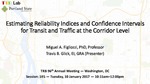 Estimating Reliability Indices and Confidence Intervals for Transit and Traffic at the Corridor Level