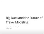 Big Data and the Future of Travel Modeling