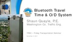 Countywide Bluetooth System: Use Cases & Performance Measures by Shaun Quayle