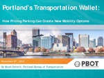 Portland’s Transportation Wallet: How Pricing Parking Can Create New Mobility Options