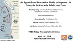 An Agent-Based Evacuation Model to Improve Safety in the Cascadia Subduction Zone by Haizhong Wang