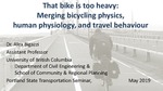 That Bike is Too Heavy: Merging Bicycling Physics, Human Physiology and Travel Behavior