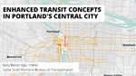 Enhanced Transit Corridors in Portland's Central City by Gabe Graff and Kelly Betteridge