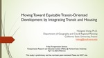 Moving Toward Equitable Transit-Oriented Developments by Integrating Transit and Housing by Hongwei Dong