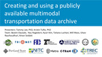 Creating And Using A Publicly Available Multimodal Transportation Data Archive