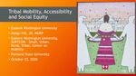 Tribal Mobility, Accessibility and Social Equity by Margo Hill