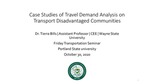 Case Studies of Travel Demand Analysis on Transport Disadvantaged Communities by Tierra Bills