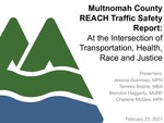 Multnomah County REACH Transportation Crash and Safety Report: At the Intersection of Transportation, Health, Race and Justice by Tameka Brazile, Brendon Haggerty, and Charlene McGee