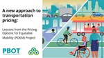 A New Approach to Transportation Pricing: Lessons from the POEM Project by Shoshana Cohen and Emma Sagor