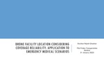 PSU Student Research from the TRB 2022 Annual Meeting: Drone Facility Location Considering Coverage Reliability: Application to Emergency Medical Scenarios by Darshan Chauhan