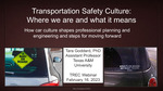 Transportation Safety Culture: Where we are and what it means