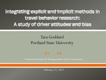 Webinar: Integrating Explicit and Implicit Methods in Travel Behavior Research: A Study of Driver Attitudes and Bias by Tara Goddard