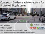 Webinar: Contextual Guidance at Intersections for Protected Bicycle Lanes by Christopher Monsere and Nathan McNeil