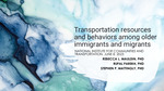 Webinar: Transportation Resources And Behaviors Among Older Immigrants And Migrants